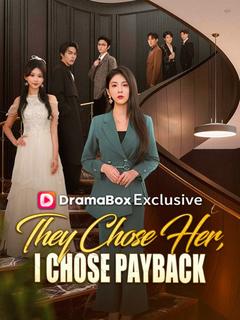 They Chose Her, I Chose Payback