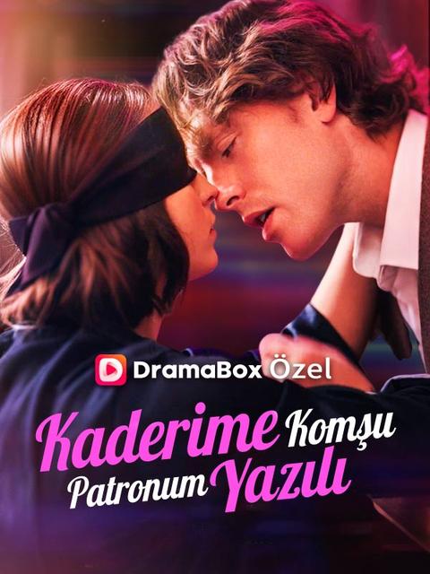 Kaderime Komşu Patronum Yazılı