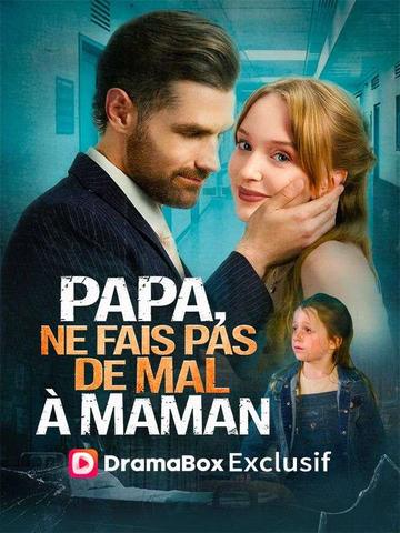 Papa, Ne Fais Pas de Mal à Maman poster