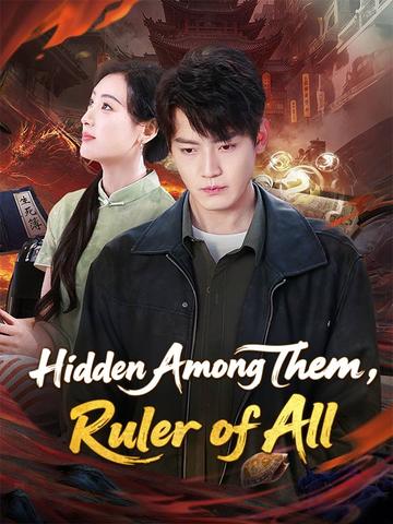 Hidden Among Them, Ruler of All