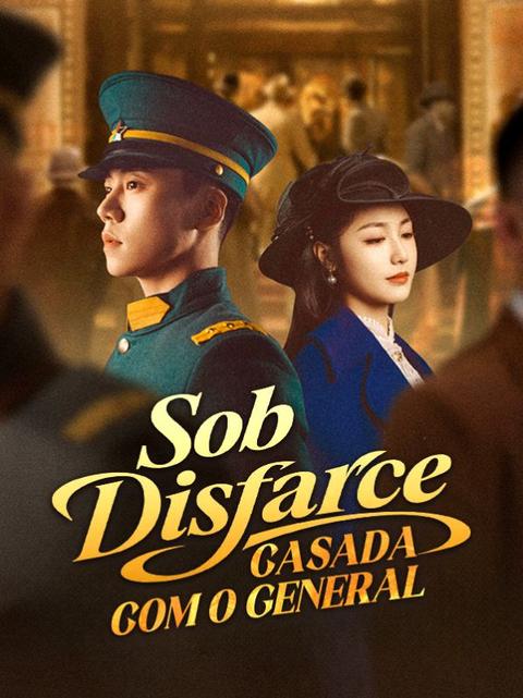Casada com o General Sob Disfarce