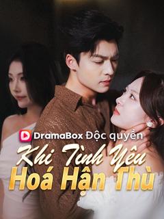 Khi Tình Yêu Hoá Hận Thù