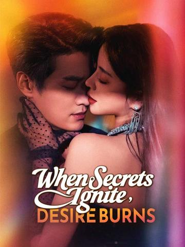 When Secrets Ignite, Desire Burns