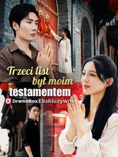 Trzeci list był moim testamentem