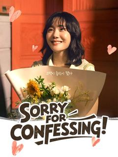 Sorry for Confessing!