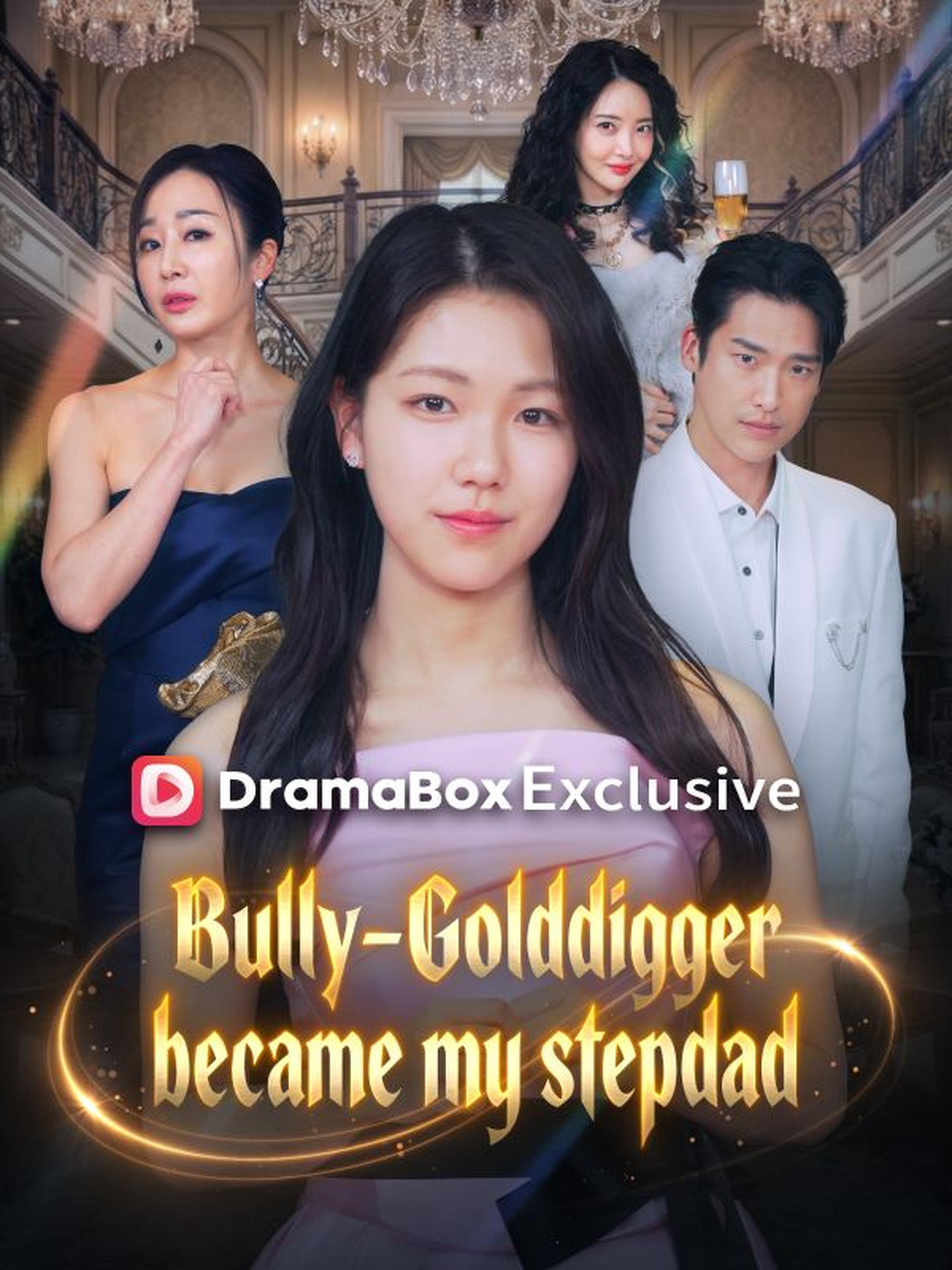 Bully-Golddigger became my stepdad