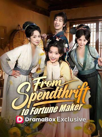 From Spendthrift to Fortune Maker