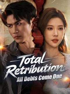 Total Retribution: All Debts Come Due