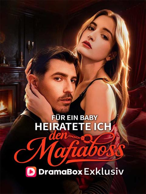 Für ein Baby heiratete ich den Mafiaboss