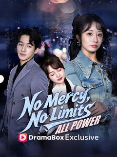 No Mercy, No Limits, All Power