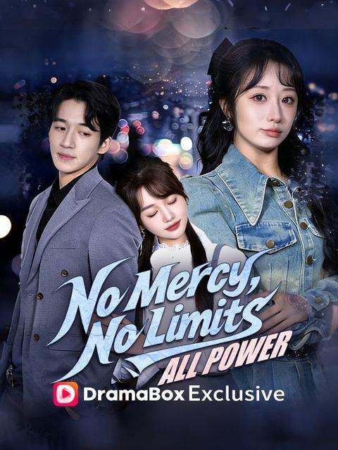 No Mercy, No Limits, All Power