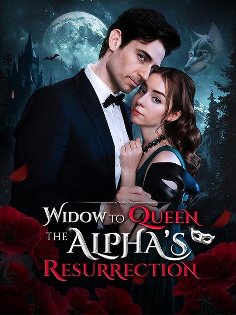 Widow to Queen: The Alpha's Resurrection