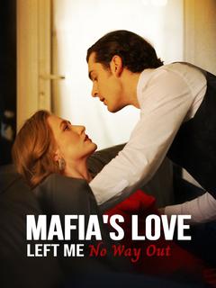 Mafia's Love Left Me No Way Out