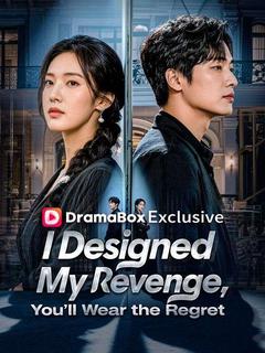 I Designed My Revenge, You'll Wear the Regret (DUBBED)