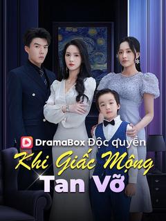 Khi Giấc Mộng Tan Vỡ