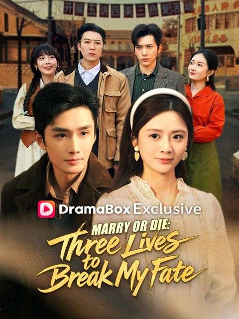 Marry or Die: Three Lives to Break My Fate