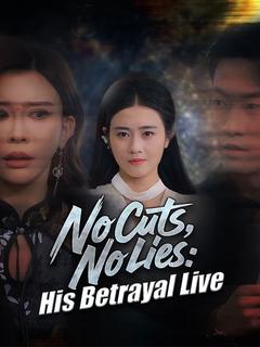 No Cuts, No Lies: His Betrayal Live