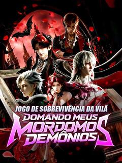 Jogo de Sobrevivência da Vilã: Domando Meus Mordomos Demônios