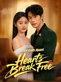 Love Falls Apart, Hearts Break Free (DUBBED)