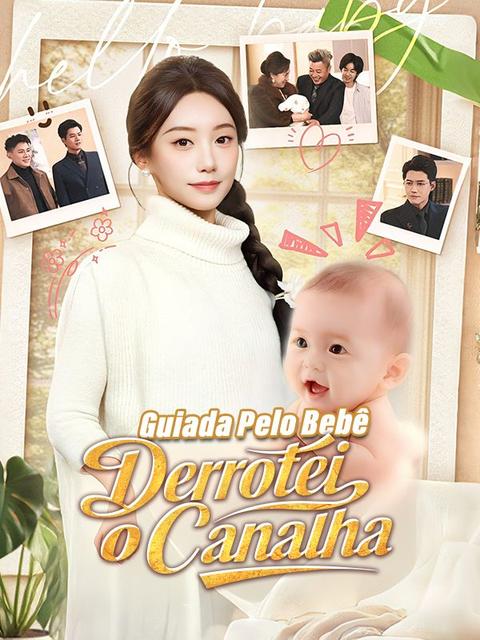 Guiada Pelo Bebê, Derrotei o Canalha