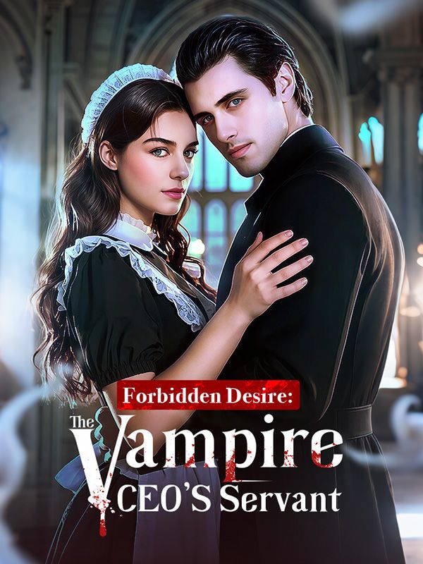 Forbidden Desire: The Vampire CEO's Servant