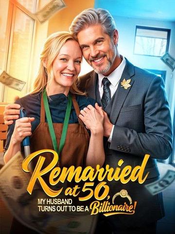 Remarried at 50, My Husband Turns Out To Be a Billionaire!