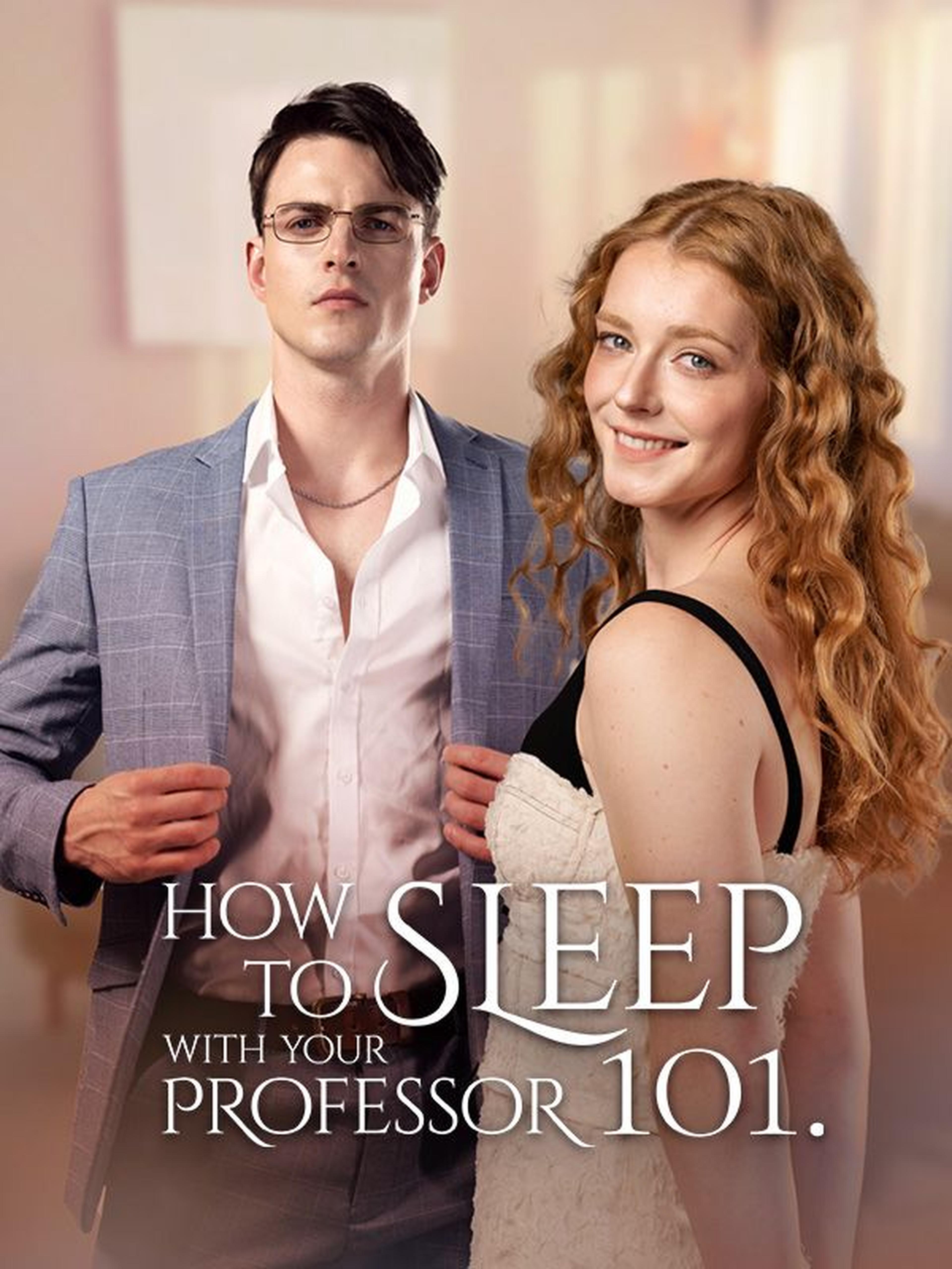 How to Sleep with Your Professor 101