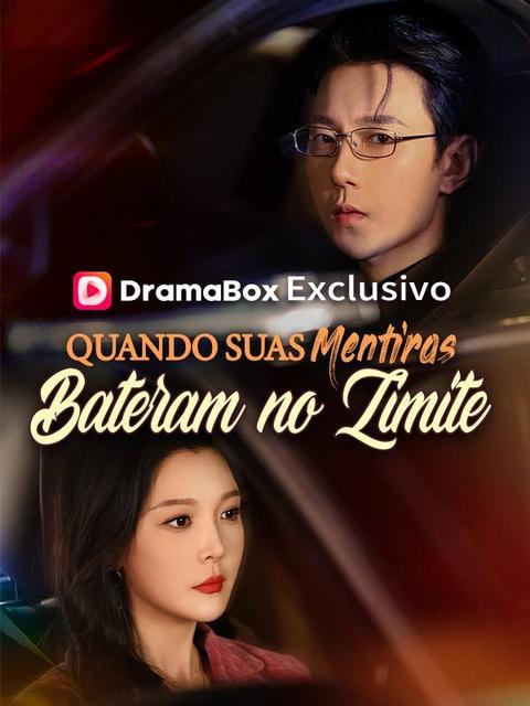 Quando Suas Mentiras Bateram no Limite (Dublado)