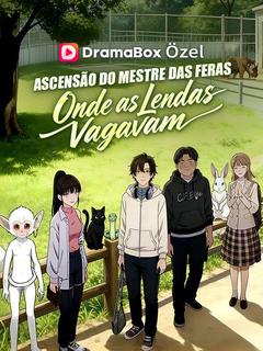 Ascensão do Mestre das Feras: Onde as Lendas Vagavam (Dublado)