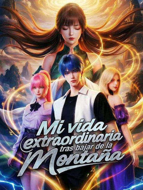 Mi vida extraordinaria tras bajar de la montaña