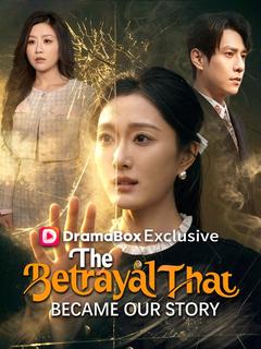 The Betrayal That Became Our Story