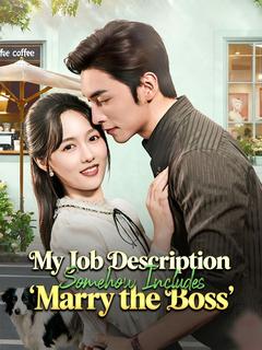 My Job Description Somehow Includes 'Marry the Boss'