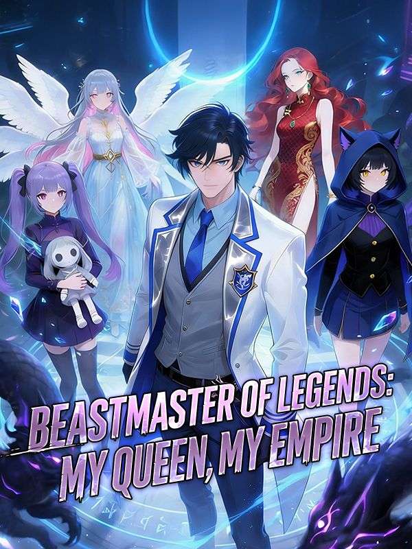 Beastmaster of Legends: My Queen, My Empire