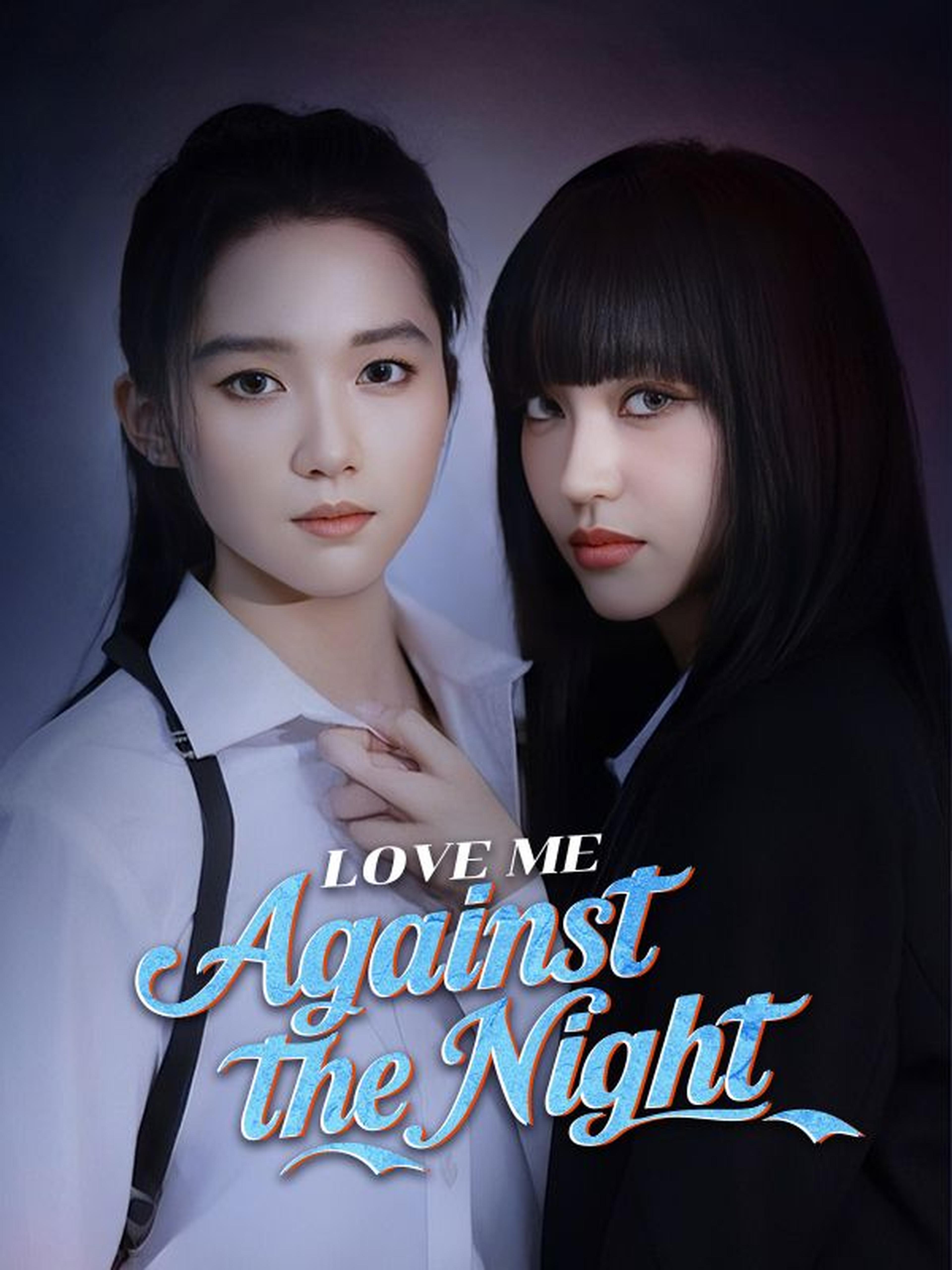 Love Me Against the Night