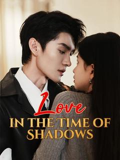 Love in the Time of Shadows(DUBBED)