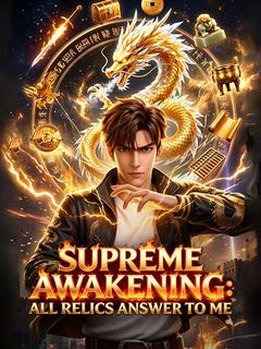 Supreme Awakening: All Relics Answer to Me