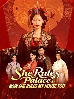 She Rules the Palace, Now She Rules My House Too