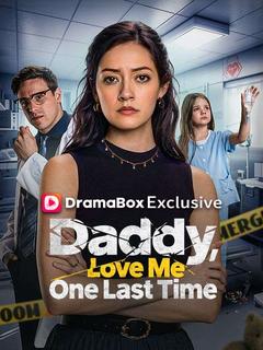 Daddy, Love Me One Last Time
