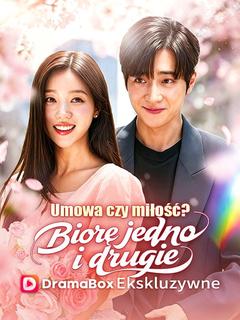 Umowa czy miłość? Biorę jedno i drugie