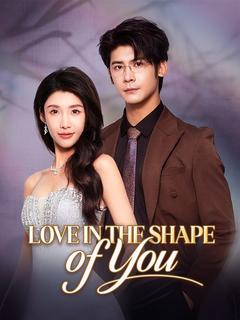 Love in the Shape of You