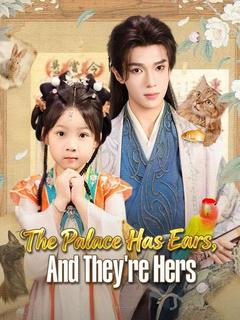 The Palace Has Ears, And They're Hers