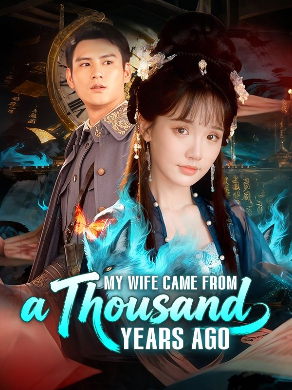 My Wife Came From a Thousand Years Ago