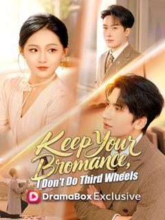 Keep Your Bromance, I Don't Do Third Wheels