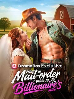 From Mail-Order Bride To Billionaire's Wife