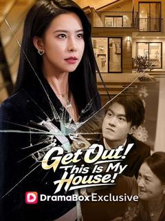 Get Out! This Is My House!