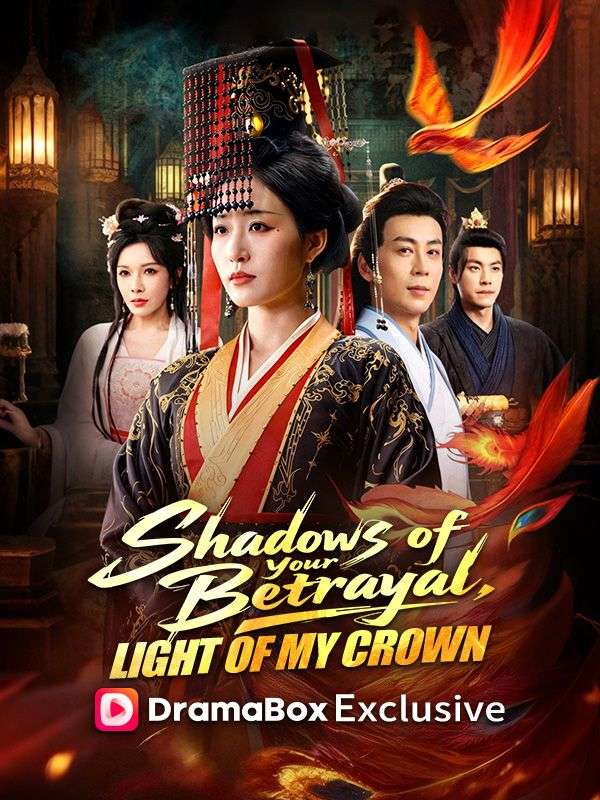 Shadows of Your Betrayal, Light of My Crown