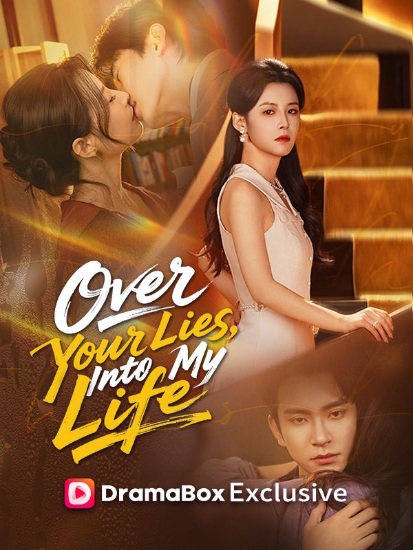 Over Your Lies, Into My Life