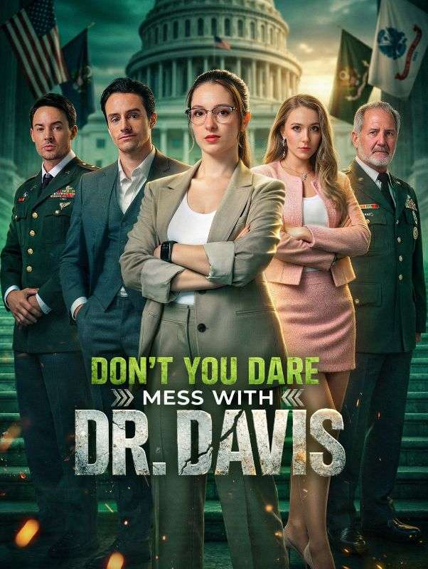 Don’t You Dare Mess With Dr. Davis