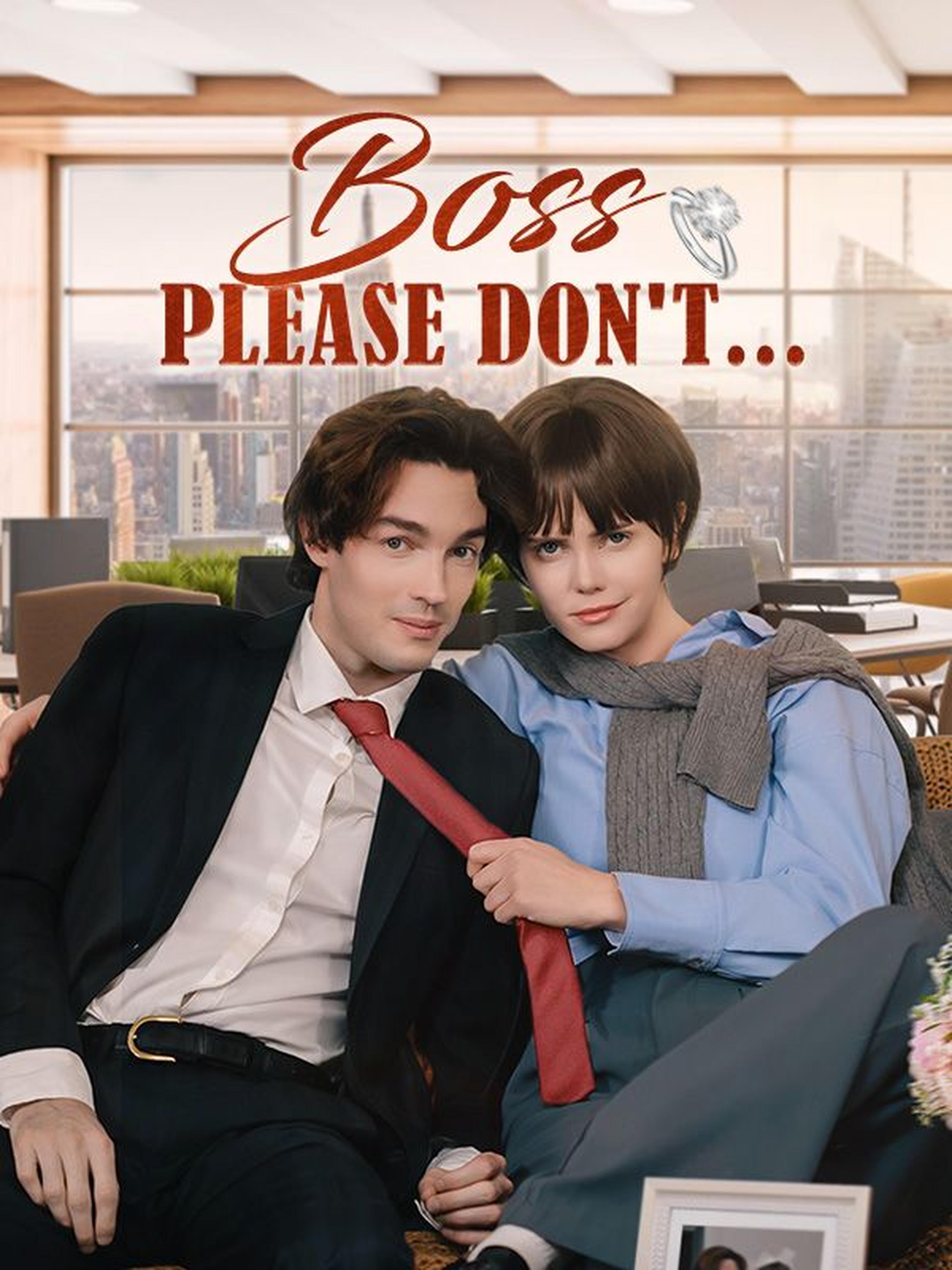 Boss, Please don't ..!