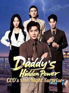 Daddy's Hidden Power: CEO's One-Night Surprise